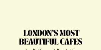 London’s Most Beautiful Cafés for Coffee and Catch-Ups Beautiful Cafés